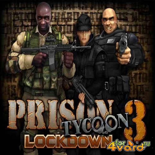 Тюремный магнат 3: / Prison Tycoon 3: Lockdown (2008/RUS/PC)