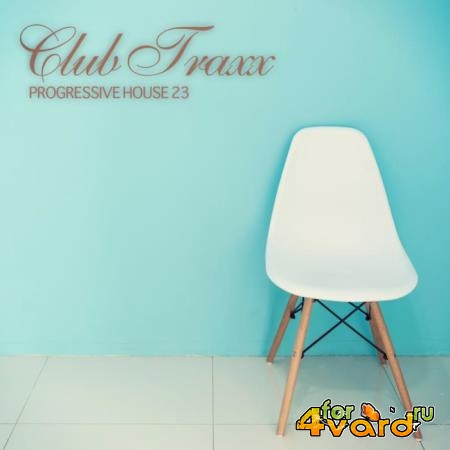 Club Traxx-Progressive House 23 (2018)