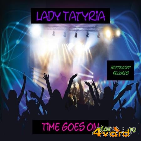 Lady Tatyria - Time Goes On (2018)