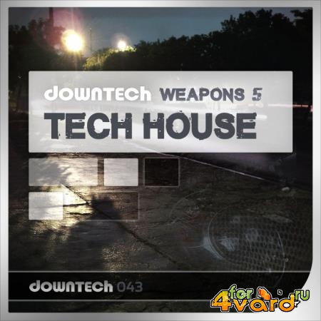 Downtech Weapons 5: Tech House (2018)