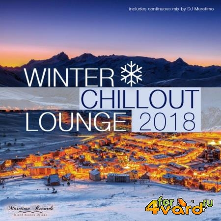 Winter Chillout Lounge 2018 - Smooth Lounge Sounds For The Cold (2018)