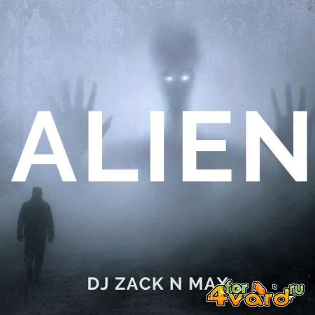 DJ Zack n Max - Alien (2018)