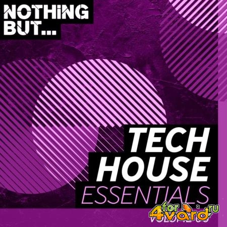 Nothing But... Tech House Essentials, Vol. 06 (2018)