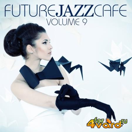 Future Jazz Cafe, Vol. 9 (2018)