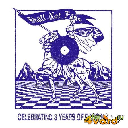 Shall Not Fade - 3 Years of Dancing (2018)