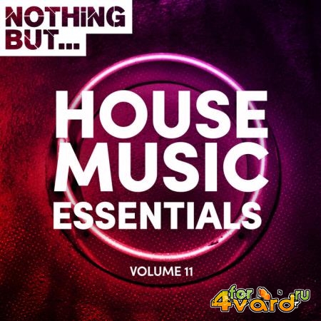 Nothing But... House Music Essentials, Vol. 11 (2018)