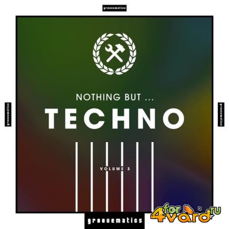 Nothing But ... Techno, Vol. 3 (2018)