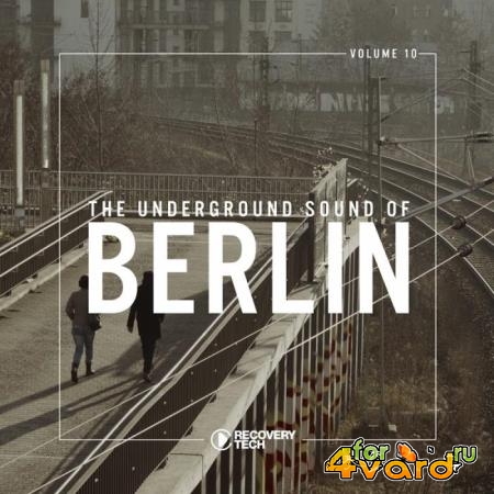 The Underground Sound of Berlin, Vol. 10 (2018)