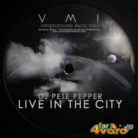 DJ Pete Pepper - Live in the City (2018)