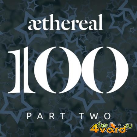 Aethereal 100 Pt. 2 (2018)