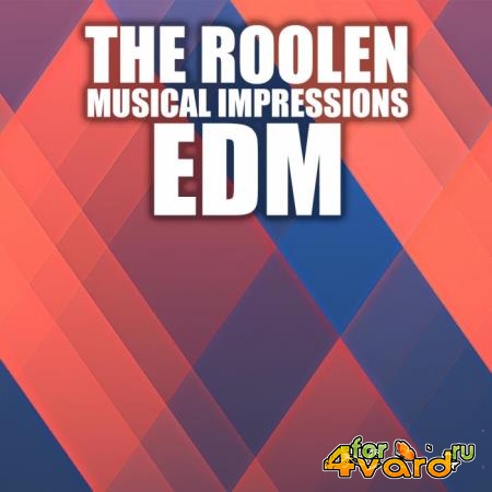 The Roolen - Musical Impressions Edm (2018)