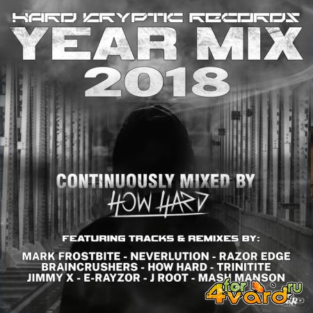 Hard Kryptic Records Yearmix 2018 (Continuously Mixed By How Hard) (2018)