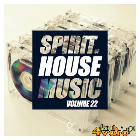 Spirit of House Music, Vol. 22 (2018)