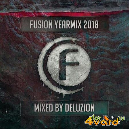 Fusion Records Yearmix 2018 (Mixed By Delusion) (2018)