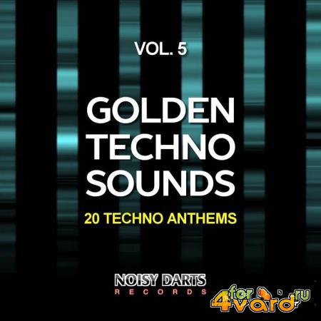 Golden Techno Sounds, Vol. 5 (20 Techno Anthems) (2019)