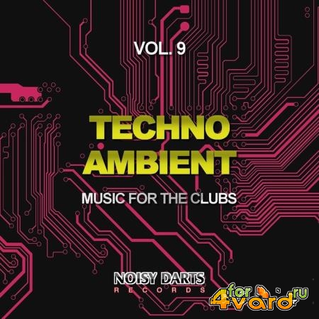 Techno Ambient, Vol. 9 (Music for the Clubs) (2019)