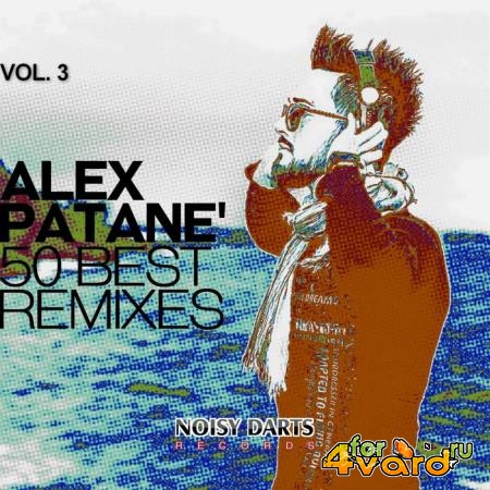 Alex Patane' 50 Best Remixes, Vol. 3 (2019)