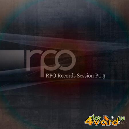 Rpo Records Session, Pt. 3 (2019)