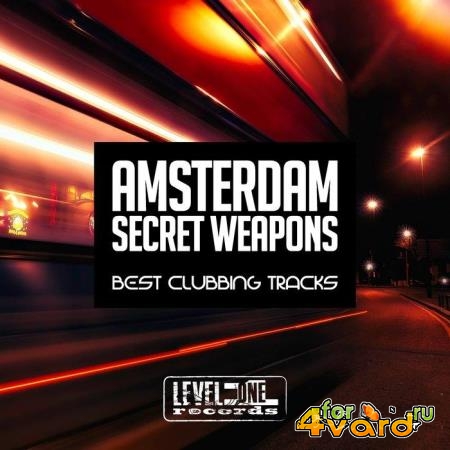 Amsterdam Secret Weapons (Best Clubbing Tracks) (2019)