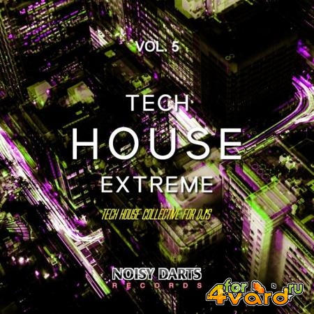 Tech House Extreme, Vol. 5 (Tech House Collective for Dj's) (2019)