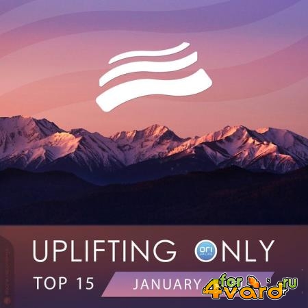 Uplifting Only Top 15: January 2019 (2019)