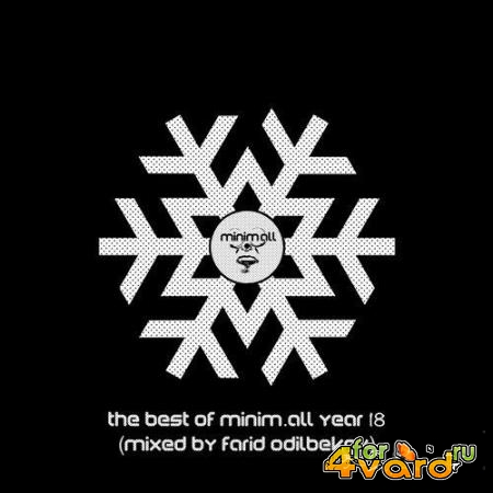 The Best of minim.all Year 2018 (Compiled & Mixed By Farid Odilbekov) (2018) Flac