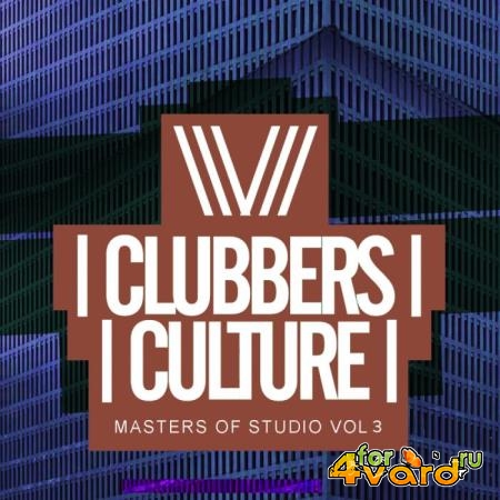 Clubbers Culture Masters Of Studio, Vol. 3 (2019)