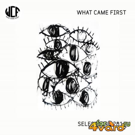 What Came First: Selections 2018 (2019)