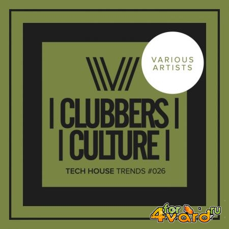 Clubbers Culture Tech House Trends 026 (2019)