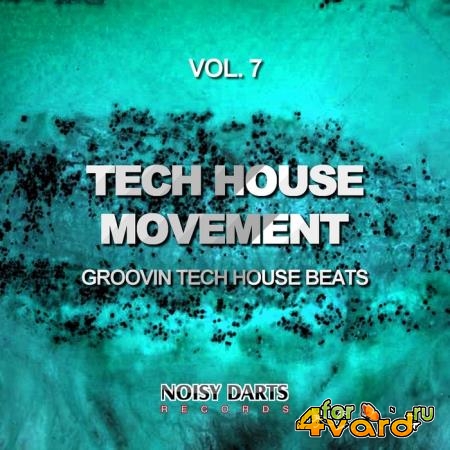 Tech House Movement, Vol. 7 (Groovin Tech House Beats) (2019)