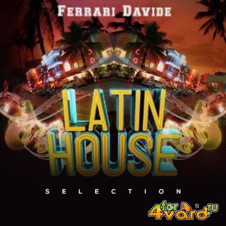 Ferrari Davide - Latin House Selection (2019)