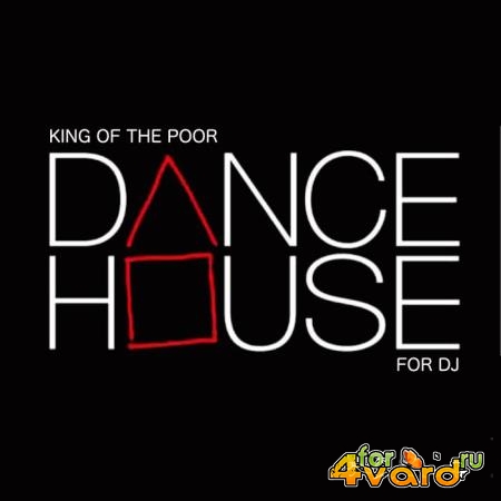 King Of The Poor - Dance House for Dj (2019)