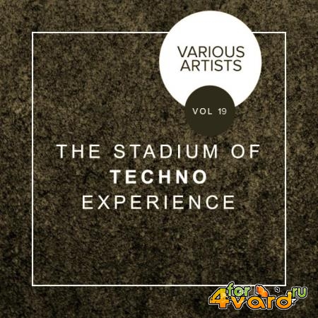 The Stadium Of Techno Experience, Vol. 19 (2019)