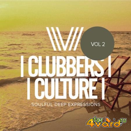 Clubbers Culture Soulful Deep Expressions, Vol. 2 (2019)