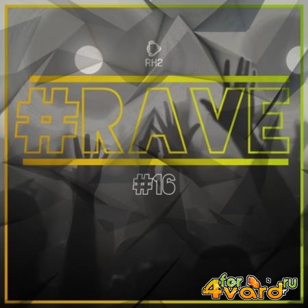 #RAVE #16 (2019)