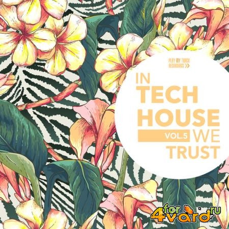 In Tech House We Trust Vol 5 (2019)