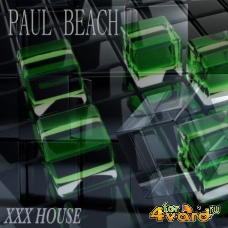 Paul Beach - XXX House (2019)