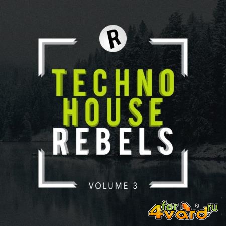 Techno House Rebels, Vol. 3 (2019)