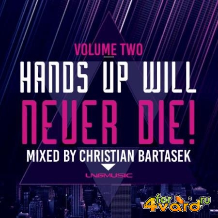 Hands Up Will Never Die, Vol. 2 (2019)