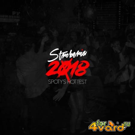 Stroberia Spoty's Hottest Music 2018 (2019)