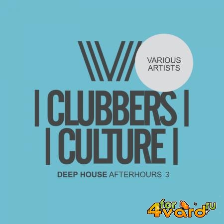 Clubbers Culture Deep House Afterhours 3 (2019)