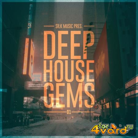 Silk Music Pres. Deep House Gems 01 (2019)