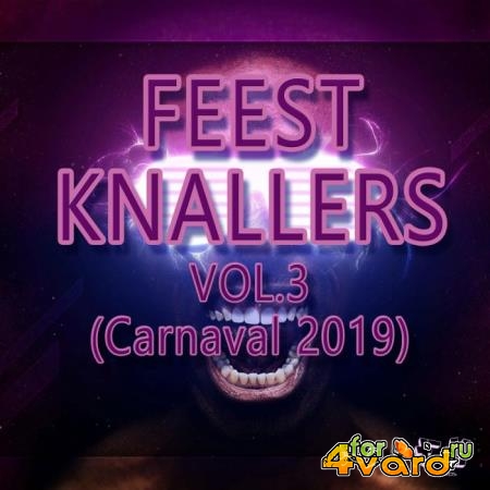 Feest Knallers, Vol. 3 (Carnaval 2019) (2019)