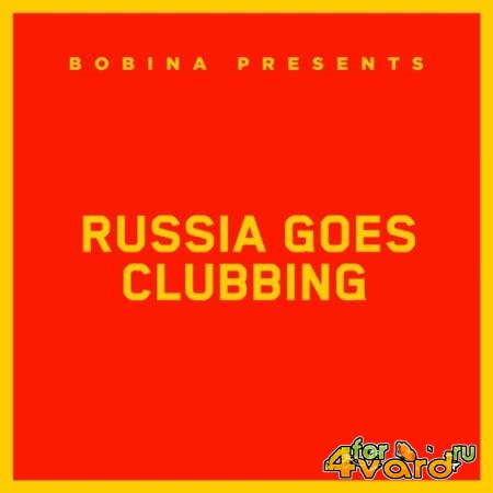 Bobina - Russia Goes Clubbing 540 (2019-02-16)