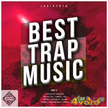Best Trap Music by Labirynth, Pt. 3 (2019)