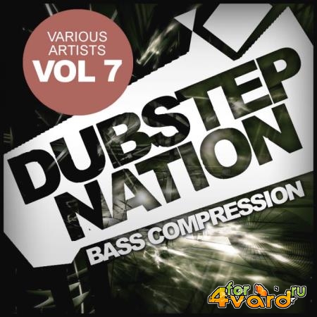 Dubstep Nation, Vol.7 Bass Compression (2019)