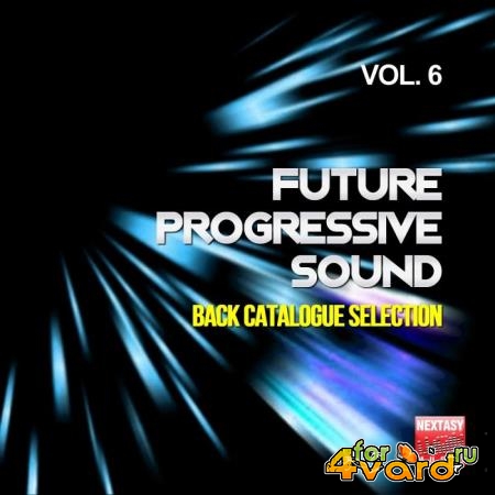 Future Progressive Sound, Vol. 6 (Back Catalogue Selection) (2019)