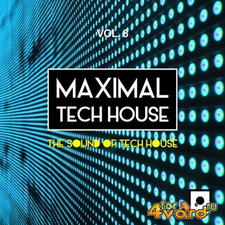 Maximal Tech House, Vol. 8 (The Sound Of Tech House) (2019)