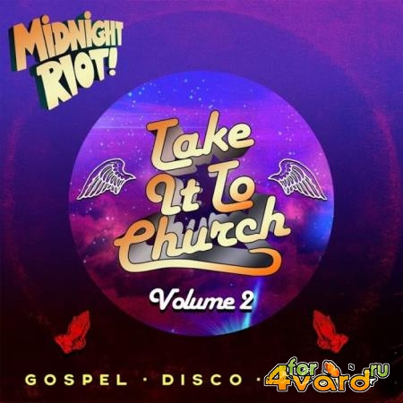 Midnight Riot - Take It to Church, Vol. 2 (2019)