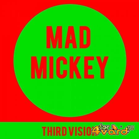 Mad Mickey - Third Vision (2019)
